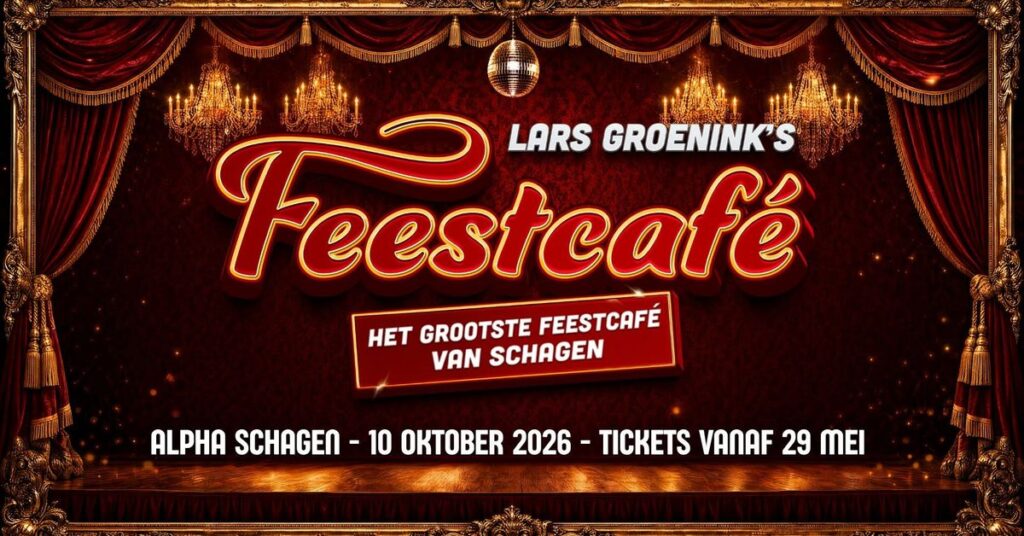 Lars Groenink’s Feestcafé ’26 – Het Grootste Feestcafe van Schagen in Schagen